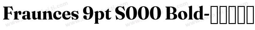Fraunces 9pt S000 Bold字体转换